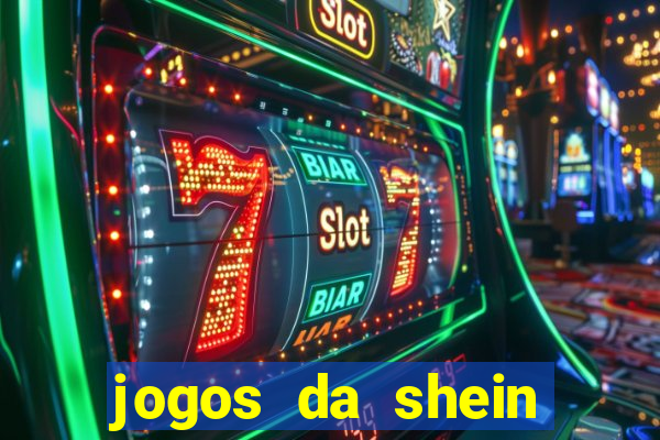 jogos da shein para ganhar pontos